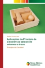 Image for Aplicacoes do Principio de Cavalieri ao calculo de volumes e areas