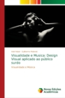 Image for Visualidade e Musica : Design Visual aplicado ao publico surdo