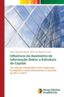 Image for Influencia da Assimetria de Informacao Sobre a Estrutura de Capital