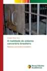 Image for A realidade do sistema carcerario brasileiro