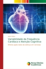 Image for Variabilidade da Frequencia Cardiaca e Atencao Cognitiva