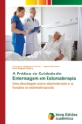 Image for A Pratica do Cuidado de Enfermagem em Estomaterapia