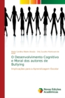 Image for O Desenvolvimento Cognitivo e Moral dos autores de Bullying