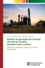 Image for Analise da geracao de energia atraves de turbina aeroderivada a etanol