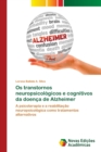Image for Os transtornos neuropsicologicos e cognitivos da doenca de Alzheimer