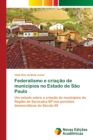 Image for Federalismo e criacao de municipios no Estado de Sao Paulo