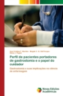 Image for Perfil de pacientes portadores de gastrostomia e o papel do cuidador