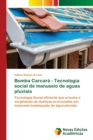 Image for Bomba Carcara - Tecnologia social de manuseio de aguas pluviais