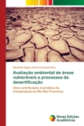 Image for Avaliacao ambiental de areas vulneraveis a processos de desertificacao