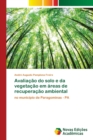 Image for Avaliacao do solo e da vegetacao em areas de recuperacao ambiental