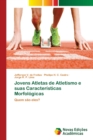 Image for Jovens Atletas de Atletismo e suas Caracteristicas Morfologicas