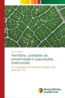 Image for Territorio, unidades de conservacao e populacoes tradicionais