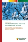 Image for O Sistema Prisional Brasileiro e o Garantismo Juridico