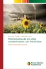 Image for Fitorremediacao de solos contaminados com herbicidas