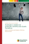 Image for Avaliacao e analise da producao cientifica dos Qualis Periodicos