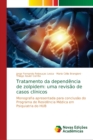Image for Tratamento da dependencia de zolpidem : uma revisao de casos clinicos