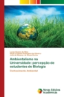 Image for Ambientalismo na Universidade : percepcao de estudantes de Biologia