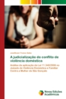 Image for A judicializacao do conflito de violencia domestica