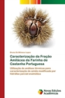 Image for Caracterizacao da Fracao Amilacea da Farinha de Castanha Portuguesa