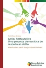 Image for Justica Restaurativa : Uma proposta democratica de resposta ao delito