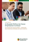 Image for A Atuacao Politica da Classe Empresarial no Brasil
