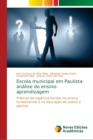Image for Escola municipal em Paulista : analise do ensino-aprendizagem