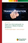 Image for Papel da Informatizacao na Pequena e Media Empresa Brasileira