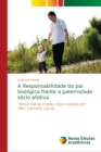 Image for A Responsabilidade do pai biologico frente a paternidade socio afetiva