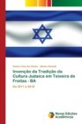 Image for Invencao da Tradicao da Cultura Judaica em Teixeira de Freitas - BA