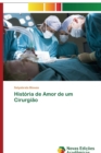 Image for Historia de Amor de um Cirurgiao