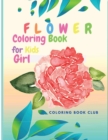 Image for Flower Coloring Book for Kid Girl - Beutiful Flowers Coloring book for kids ages 4-8