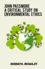 Image for John Passmore A Critical Study on Environmental Ethics