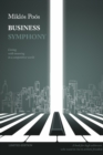 Image for Business Symphony: Living With Meaning in a Competitive World