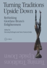 Image for Turning Traditions Upside Down: Rethinking Giordano Bruno&#39;s Enlightenment