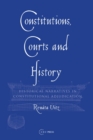 Image for Constitutions, Courts, and History: Historical Narratives in Constitutional Adjudication