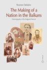 Image for The Making of a Nation in the Balkans