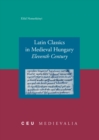 Image for Latin Classics in Medieval Hungary: Eleventh Century