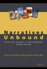 Image for Narratives Unbound: Historical Studies in Post-Communist Eastern Europe