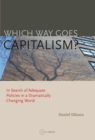 Image for Which Way Goes Capitalism?: In Search of Adequate Policies in a Dramatically Changing World
