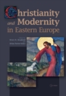 Image for Christianity and Modernity in Eastern Europe