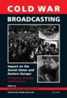 Image for Cold War Broadcasting : Impact on the Soviet Union and Eastern Europe