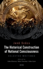 Image for The historical construction of national consciousness  : selected writings