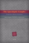 Image for The apocalyptic complex: perspectives, histories, persistence