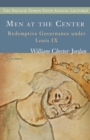 Image for Men at the Center: Redemptive Governance under Louis IX