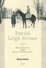 Image for Patrick Leigh Fermor : Noble Encounters between Budapest and Transylvania