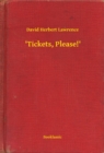 Image for &#39;Tickets, Please!&#39;