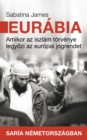 Image for Eurabia: Amikor az iszlam torvenye legyozi az europai jogrendet