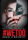 Image for #Wetoo: Kettos kereszt