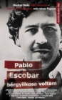 Image for Pablo Escobar Bergyilkosa Voltam