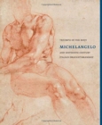 Image for Triumph of the Body : Michelangelo and Sixteenth-century Italian Draughtsmanship
